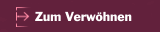 Zum Verwöhnen